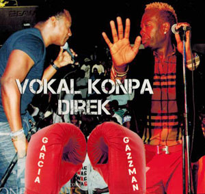 Gracia vs. Gazzman (Vokal Konpa Direk)