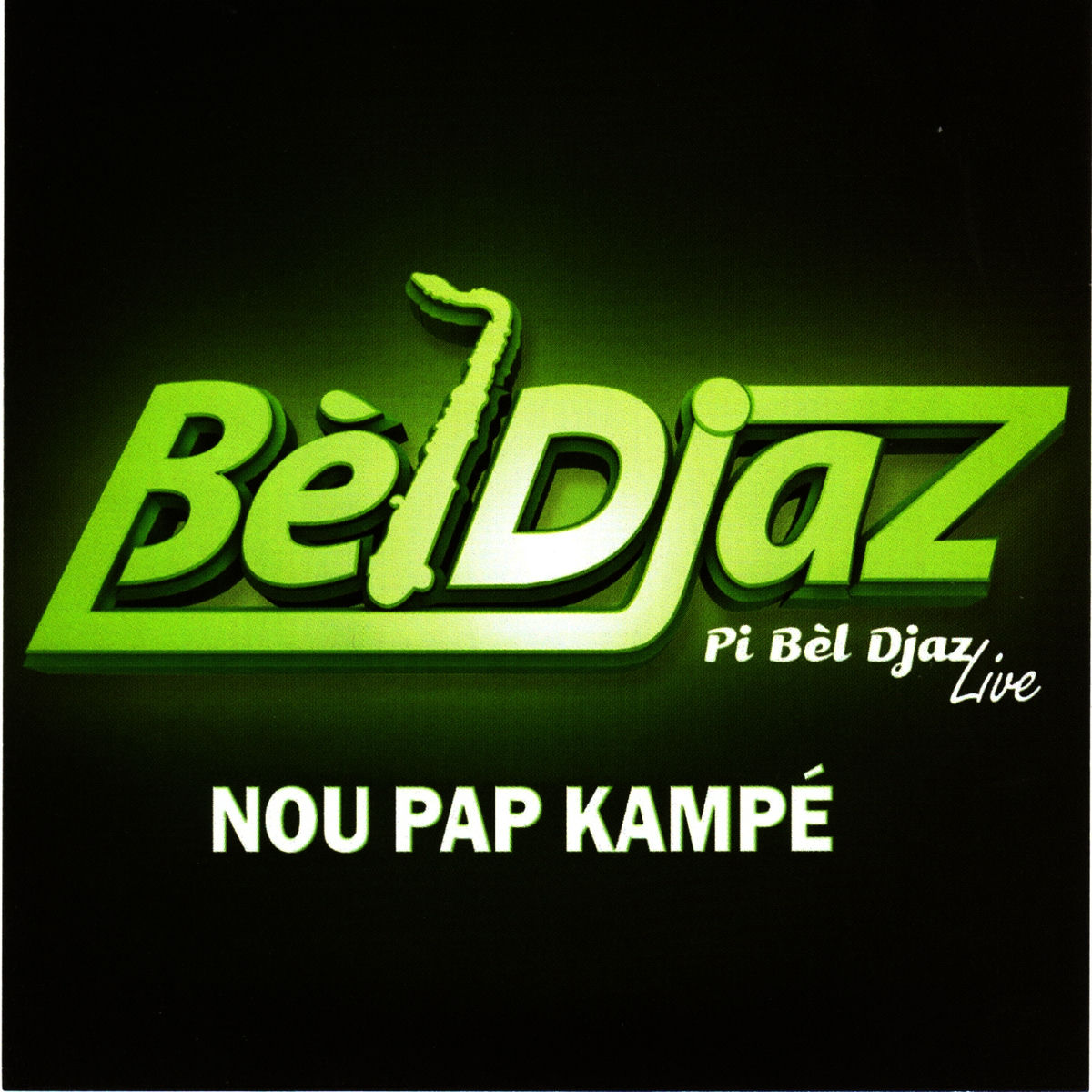 PI Bèl Djaz Live (Nou Pap Kampé)