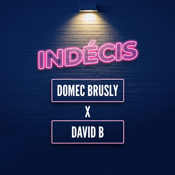 Indecis (Feat. B David )