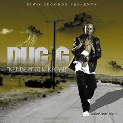 Kenbe M ; Si'w Kapab (Dugmatiste, Vol. 1) [Re-Edited]