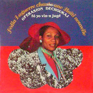 Operasion Dechoukaj: Fó Yo Vin-n Jugé