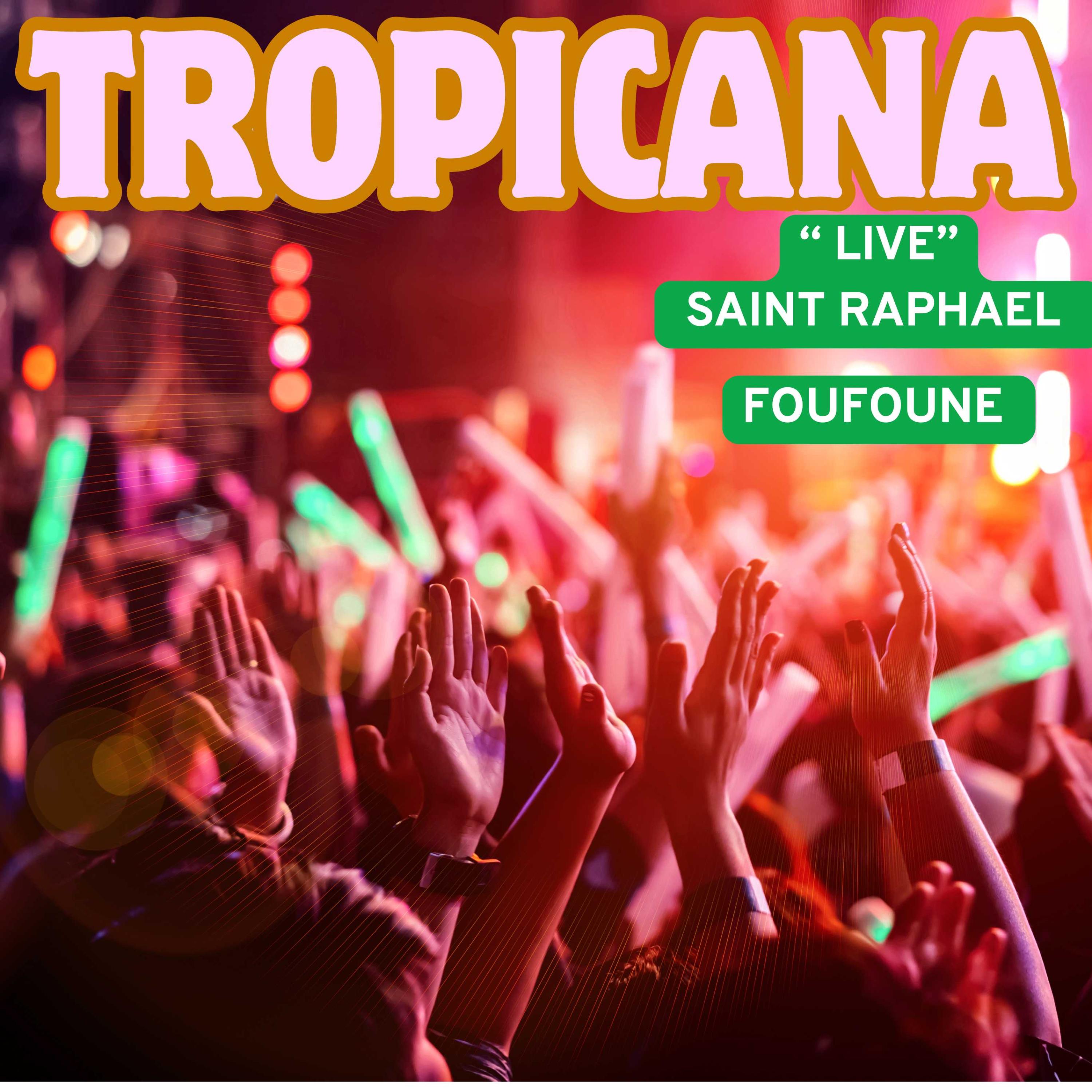 Foufoune Live Saint Raphael