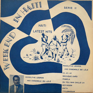 Weekend in Haiti - Haiti Latest Hits - II
