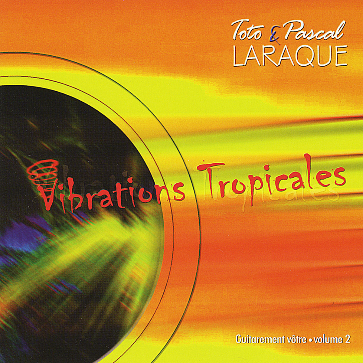 Vibrations Tropicales - Guitarement Vôtre Vol.2