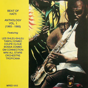 Beat of Haiti - Anthology Vol. 1 (1965-1985)