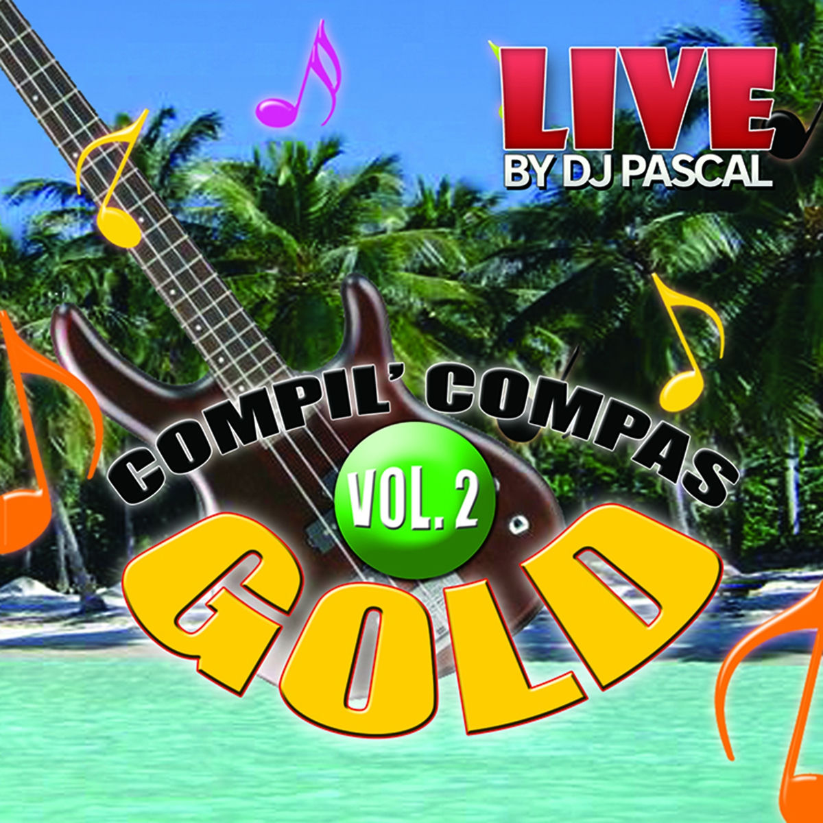 DJ Pascal - Compil' Compas Gold, Vol. 2 (Live)