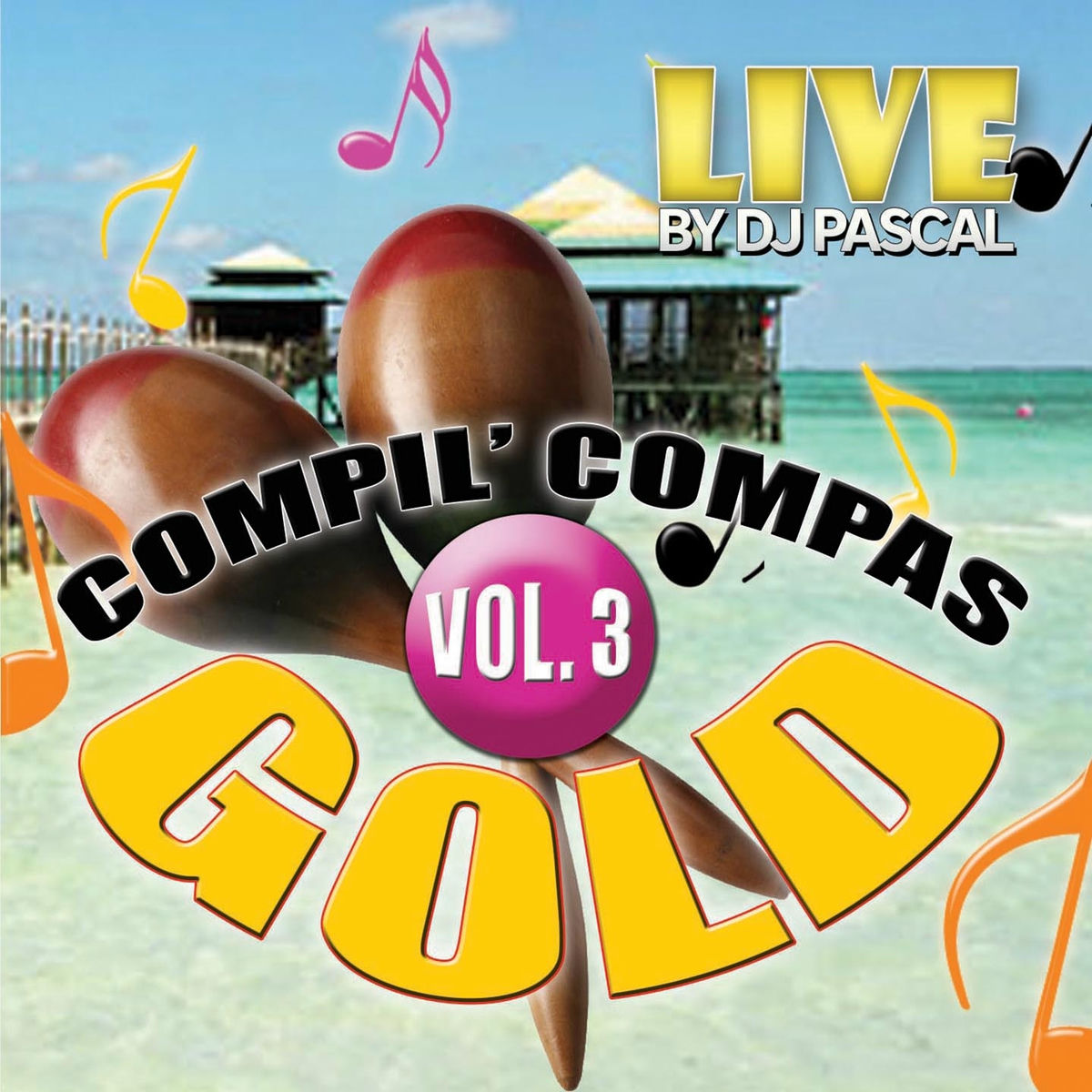 DJ Pascal - Compil' Compas Gold, Vol. 3 (Live)