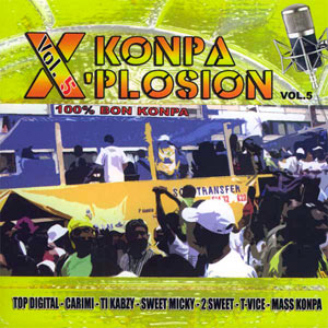 Konpa X’Plosion Vol.5 - 100% Bon Konpa