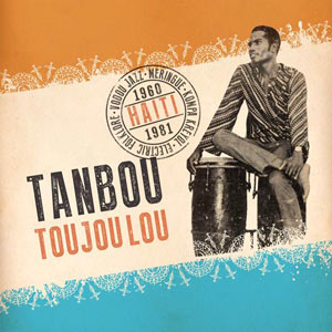 Tanbou Toujou Lou (1960-1981)