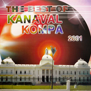 The Best Of Kanaval 2001 - Kompa