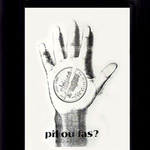 Pil Ou Fas / Si Ou Vle